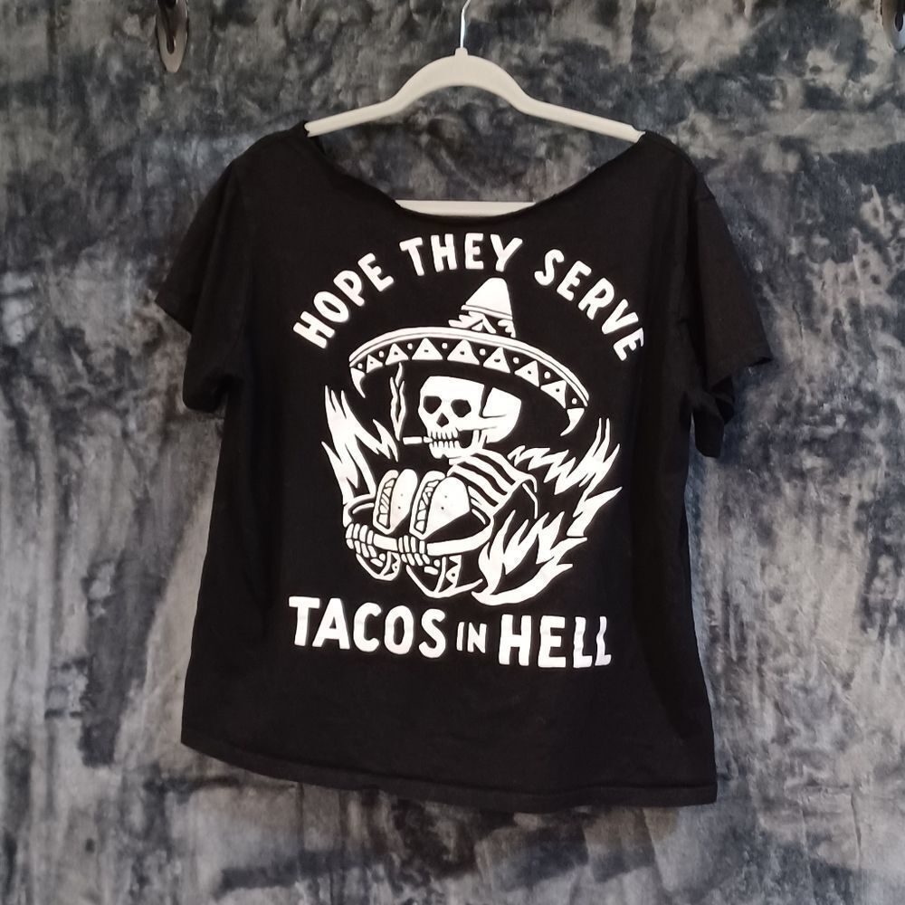 Hope They Serve Tacos in Hell